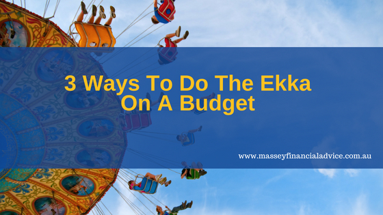 3 Ways To Do The Ekka On A Budget