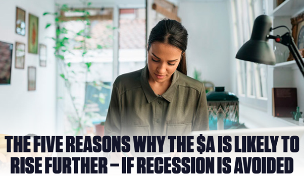 The Five Reasons Why The $A Is Likely To Rise Further – if recession is avoided | The Money Supply and Inflation Puzzle: What Every Retiree Should Know | Our finances should enable and not dictate our lives | Q&A